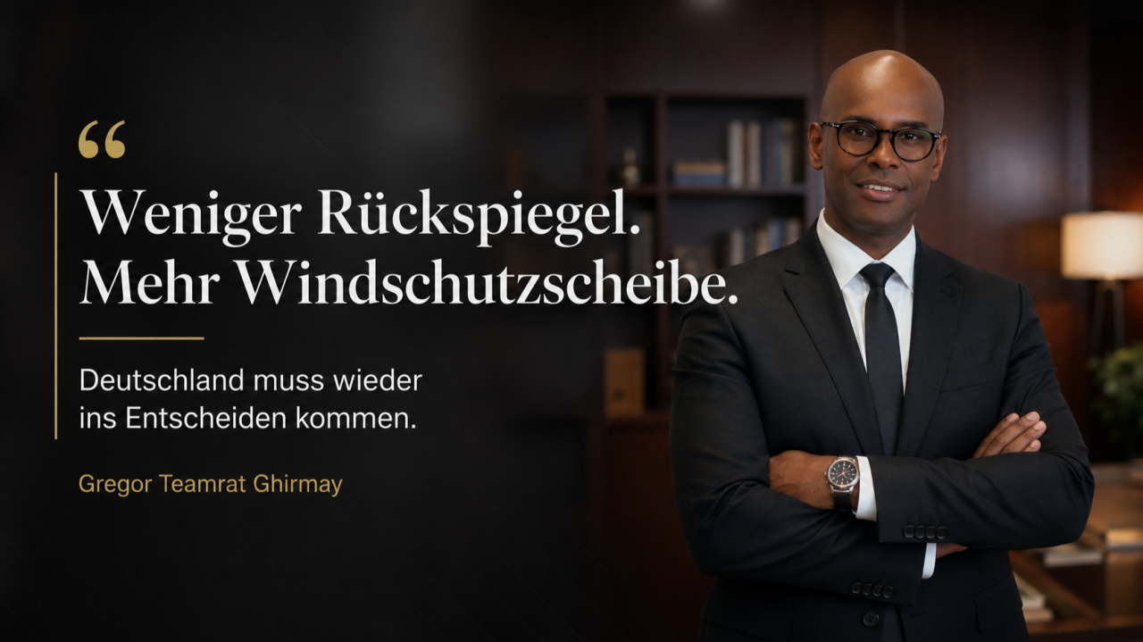 Weniger Rückspiegel. Mehr Windschutzscheibe. Warum Deutschland wieder ins Entscheiden kommen muss